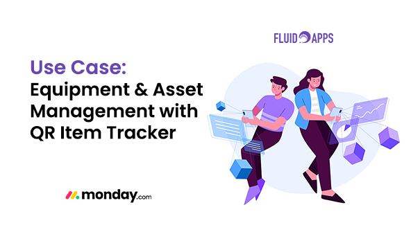 Use Case- Equipment & Asset Management with QR Item Tracker